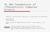 1 91.304 Foundations of (Theoretical) Computer Science Chapter 3 Lecture Notes (Section 3.3: Definition of Algorithm) David Martin dm@cs.uml.edu With significant.