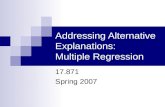 Addressing Alternative Explanations: Multiple Regression 17.871 Spring 2007.