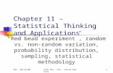 Rev. 02/24/06SJSU Bus. 142 - David Bentley1 Chapter 11 – Statistical Thinking and Applications “Red bead experiment”, random vs. non-random variation,