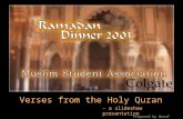 By Maruf Hasan Verses from the Holy Quran – a slideshow presentation Prepared by Maruf Khan’05. 2003.