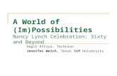 A World of (Im)Possibilities Nancy Lynch Celebration: Sixty and Beyond Hagit Attiya, Technion Jennifer Welch, Texas A&M University.