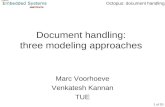 1 of 20 Octopus: document handling Document handling: three modeling approaches Marc Voorhoeve Venkatesh Kannan TUE.