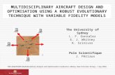 MULTIDISCIPLINARY AIRCRAFT DESIGN AND OPTIMISATION USING A ROBUST EVOLUTIONARY TECHNIQUE WITH VARIABLE FIDELITY MODELS The University of Sydney L. F. Gonzalez.