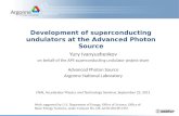 Development of superconducting undulators at the Advanced Photon Source Yury Ivanyushenkov on behalf of the APS superconducting undulator project team.