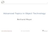 Chair of Software Engineering ATOT - Lecture 9, 30 April 2003 1 Advanced Topics in Object Technology Bertrand Meyer.