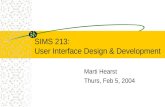 SIMS 213: User Interface Design & Development Marti Hearst Thurs, Feb 5, 2004.