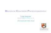 M onotone C ountable P aracompactness Lylah Haynes HaynesL@maths.bham.ac.uk Joint work with Chris Good.