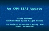 An XMM-ESAS Update Steve Snowden NASA/Goddard Space Flight Center EPIC Operations and Calibration Meeting - BGWG Palermo - 11 March 2007.