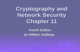 Cryptography and Network Security Chapter 11 Fourth Edition by William Stallings.