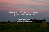 Natural Climate Change prior to 1850 ad Geography 1050, Memorial University.