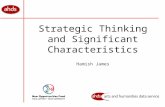 Strategic Thinking and Significant Characteristics Hamish James.