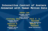 Interactive Control of Avatars Animated with Human Motion Data Jehee Lee Carnegie Mellon University Seoul National University Jehee Lee Carnegie Mellon.