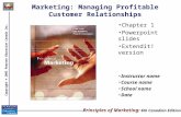 Copyright © 2005 Pearson Education Canada Inc. Marketing: Managing Profitable Customer Relationships Chapter 1 Powerpoint slides Extendit! version Instructor.