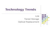 Technology Trends ILM Tiered Storage Optical Replacement.