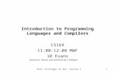 Prof. Hilfinger CS 164 Lecture 11 Introduction to Programming Languages and Compilers CS164 11:00-12:00 MWF 10 Evans Notes by G. Necula, with additions.