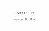 Seattle, WA January 31, 2011. Where is Seattle?