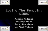Loving The Penguin: LINUX Nancie Rideout Tiffany Smith Tara Stuckless Jo-Anne Tilley.