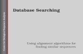 Center for Biological Sequence Analysis Database Searching Using alignment algorithms for finding similar sequences.