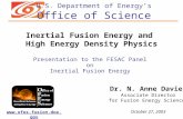 Presentation to the FESAC Panel on Inertial Fusion Energy Dr. N. Anne Davies Associate Director for Fusion Energy Sciences October 27, 2003 .