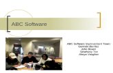 ABC Software ABC Software Improvement Team: Germán Benítez John Boveri Siewhung Tee Akeya Vaughan.