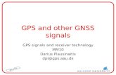 GPS and other GNSS signals GPS signals and receiver technology MM10 Darius Plausinaitis dpl@gps.aau.dk.