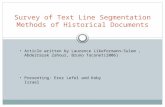Survey of Text Line Segmentation Methods of Historical Documents Article written by Laurence Likeformann-Sulem, Abderrazak Zahour, Bruno Taconet(2006)