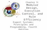 Chapter 9: Modular Design, Execution Control, and Rule Efficiency Expert Systems: Principles and Programming, Fourth Edition.