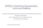 SPASS: Combining Superposition, Sorts and Splitting Christoph Weidenbach Max-Planck-Institute for Computer Science  Presented.