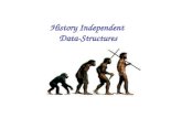 History Independent Data-Structures. What is History Independent Data-Structure ? Sometimes data structures keep unnecessary information. –not accessible.