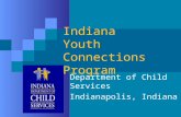 Indiana Youth Connections Program Department of Child Services Indianapolis, Indiana