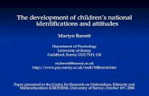 The development of children’s national identifications and attitudes Martyn Barrett Department of Psychology University of Surrey Guildford, Surrey GU2.