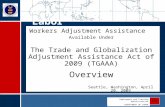 Employment and Training Administration DEPARTMENT OF LABOR ETA Workers Adjustment Assistance Available Under The Trade and Globalization Adjustment Assistance.