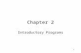 1 Chapter 2 Introductory Programs. 2 Getting started To create and run a Java program –Create a text file with a.java extension for the source code. For.