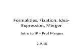 Formalities, Fixation, Idea- Expression, Merger Intro to IP – Prof Merges 2.9.10.