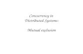 Concurrency in Distributed Systems: Mutual exclusion.