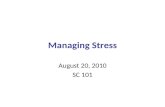 Managing Stress August 20, 2010 SC 101. Post-traumatic stress disorder An extreme reaction to a stressful event or period of time The most common cause.