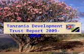 Tanzania Development Trust Report 2009-2010 In 1961, after an independence campaign almost completely free from violence, Britain granted independence.