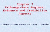 1 Chapter 7 Exchange-Rate Regimes: Evidence and Credibility Aspects © Pierre-Richard Agénor and Peter J. Montiel.