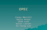 OPEC Corey Merrill Kelsy Aston Chad Lunt Kelso Larsen So-Young Lee.