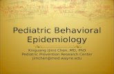 Pediatric Behavioral Epidemiology Xinguang (Jim) Chen, MD, PhD Pediatric Prevention Research Center jimchen@med.wayne.edu.