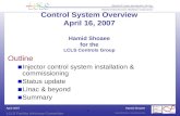 Hamid Shoaee LCLS Facility Advisory Committee hamid@slac.stanford.edu April 2007 1 Control System Overview April 16, 2007 Hamid Shoaee for the LCLS Controls.