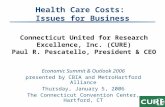 Health Care Costs: Issues for Business Economic Summit & Outlook 2006 presented by CBIA and MetroHartford Alliance Thursday, January 5, 2006 The Connecticut.