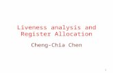1 Liveness analysis and Register Allocation Cheng-Chia Chen.