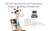 CIST 1601 Information Security Fundamentals Chapter 2 Identifying Potential Risks Collected and Compiled By JD Willard MCSE, MCSA, Network+, Microsoft.