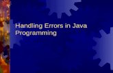 Handling Errors in Java Programming. // The “name-of-application” class import java.awt.*; import hsa.Console; public class name-of-application { static.