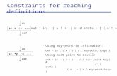 Constraints for reaching definitions Using may-point-to information: out = in [ { x ! s | x 2 may-point-to(p) } Using must-point-to aswell: out = in –