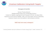 Achieving Satellite Instrument Calibration for Climate Change, May 17, 2006, Lansdowne, VA 1 Vicarious Calibration Using Earth Targets Xiangqian (Fred)