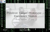 06 Apr 09Target Prototype Metting1 Positron Target Prototype – Hardware Status Leo Jenner (T-25)