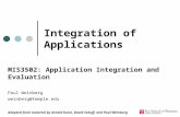 Integration of Applications MIS3502: Application Integration and Evaluation Paul Weinberg weinberg@temple.edu Adapted from material by Arnold Kurtz, David.