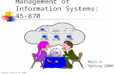 Tuesday, February 15, 20001 Management of Information Systems: 45-870 Mini-3 Spring 2000.